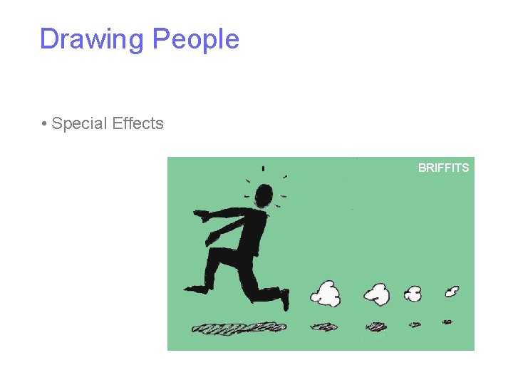 Drawing People • Special Effects BRIFFITS 