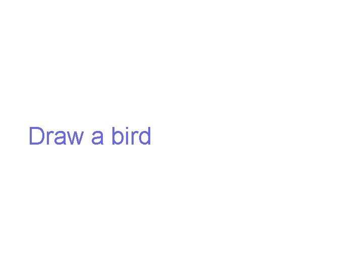 Draw a bird 