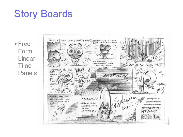 Story Boards • Free Form Linear Time Panels 