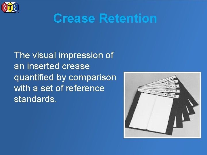 Crease Retention The visual impression of an inserted crease quantified by comparison with a