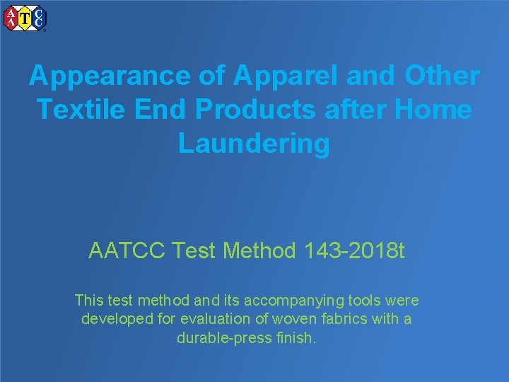 Appearance of Apparel and Other Textile End Products after Home Laundering AATCC Test Method