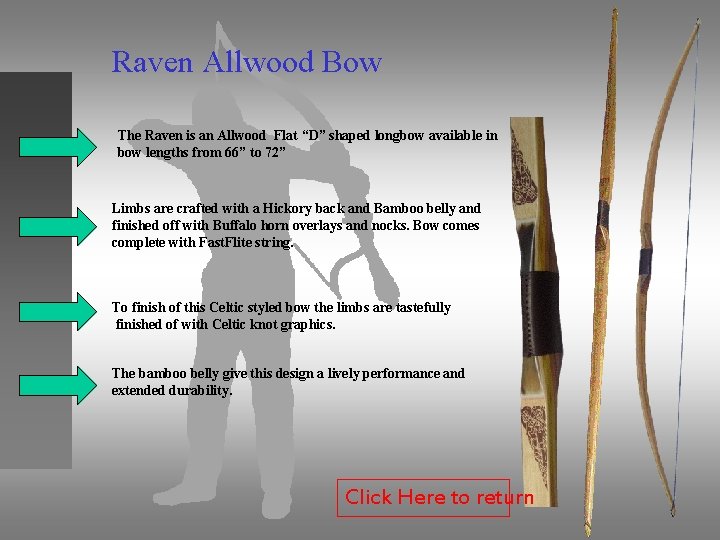 Raven Allwood Bow The Raven is an Allwood Flat “D” shaped longbow available in