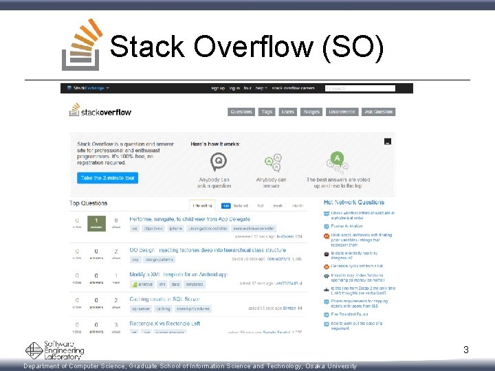 Stack Overflow (SO) 3 Department of Computer Science, Graduate School of Information Science and