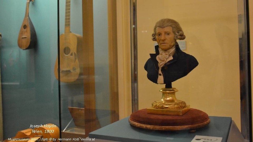 Joseph Haydn Wien, 1800 Musikmuseum Wien / Foto © by Hermann Kolb Vienna. at