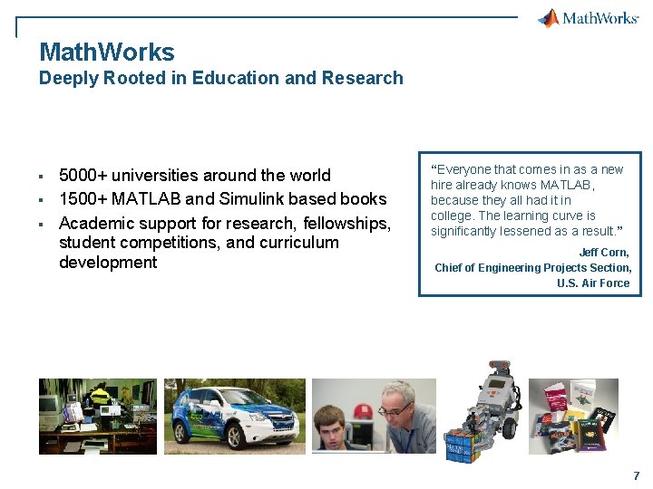 Math. Works Deeply Rooted in Education and Research § § § 5000+ universities around
