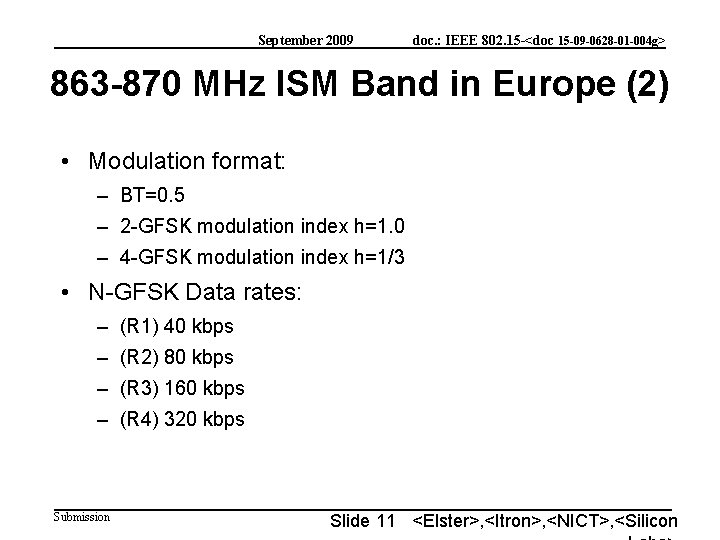 September 2009 doc. : IEEE 802. 15 -<doc 15 -09 -0628 -01 -004 g>