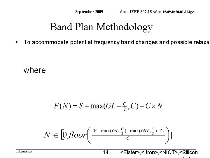 September 2009 doc. : IEEE 802. 15 -<doc 15 -09 -0628 -01 -004 g>