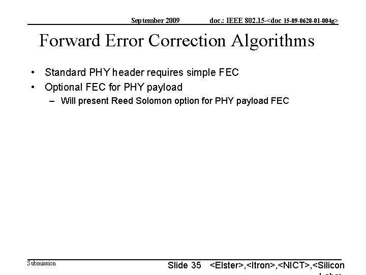 September 2009 doc. : IEEE 802. 15 -<doc 15 -09 -0628 -01 -004 g>
