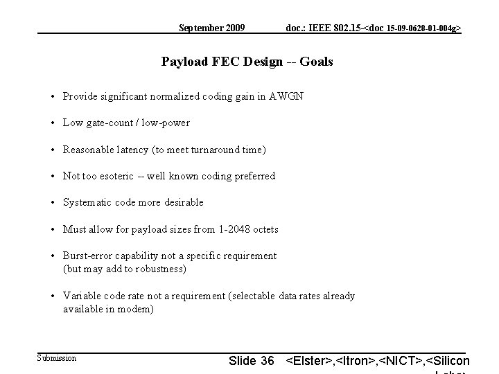 September 2009 doc. : IEEE 802. 15 -<doc 15 -09 -0628 -01 -004 g>