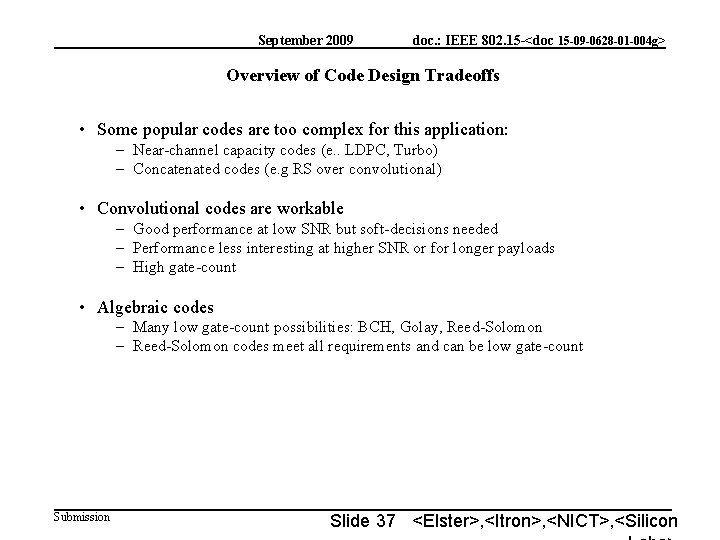 September 2009 doc. : IEEE 802. 15 -<doc 15 -09 -0628 -01 -004 g>