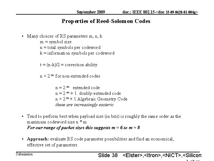 September 2009 doc. : IEEE 802. 15 -<doc 15 -09 -0628 -01 -004 g>