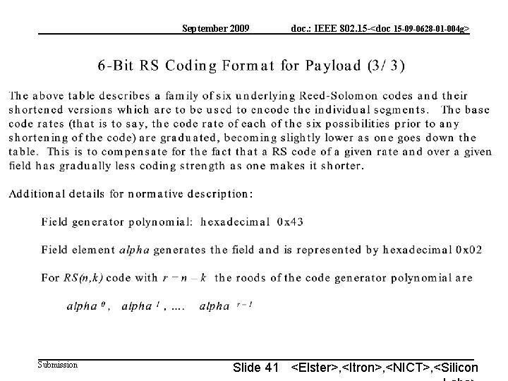 September 2009 Submission doc. : IEEE 802. 15 -<doc 15 -09 -0628 -01 -004