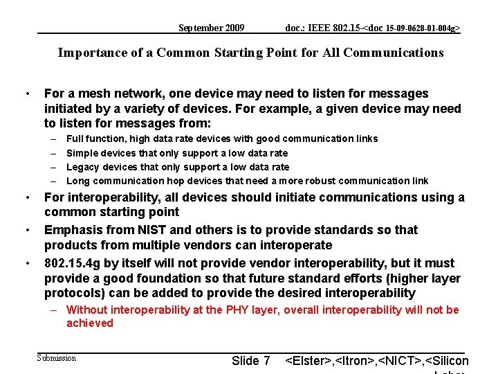 September 2009 doc. : IEEE 802. 15 -<doc 15 -09 -0628 -01 -004 g>