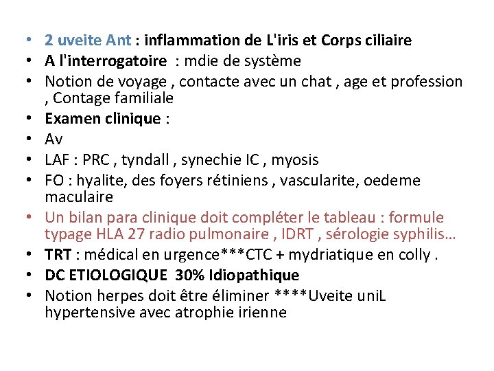  • 2 uveite Ant : inflammation de L'iris et Corps ciliaire • A