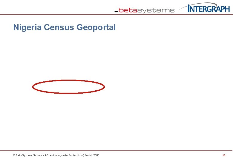 Nigeria Census Geoportal © Beta Systems Software AG and Intergraph (Deutschland) Gmb. H 2008