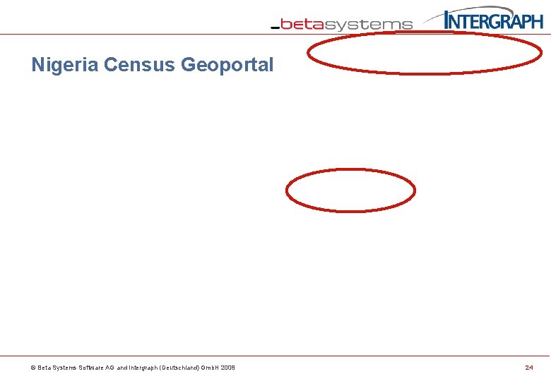Nigeria Census Geoportal © Beta Systems Software AG and Intergraph (Deutschland) Gmb. H 2008