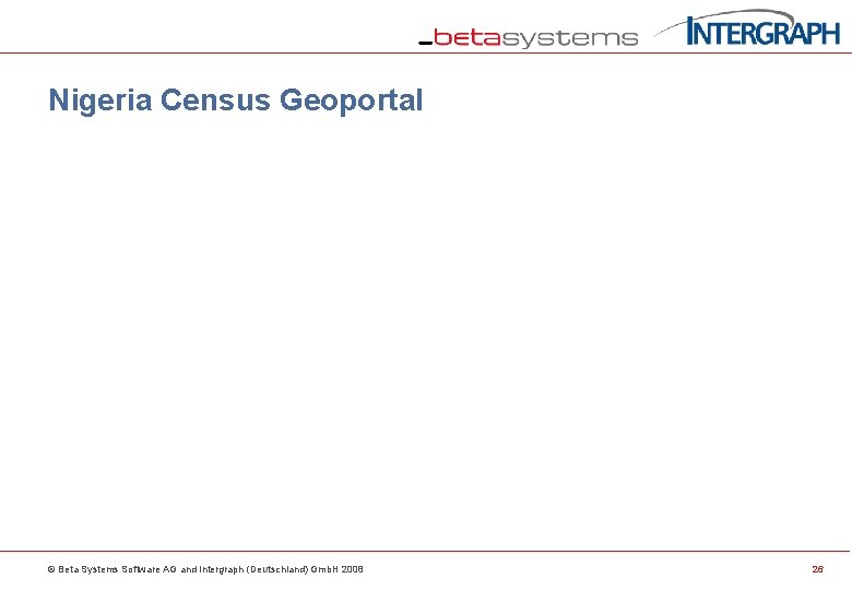 Nigeria Census Geoportal © Beta Systems Software AG and Intergraph (Deutschland) Gmb. H 2008