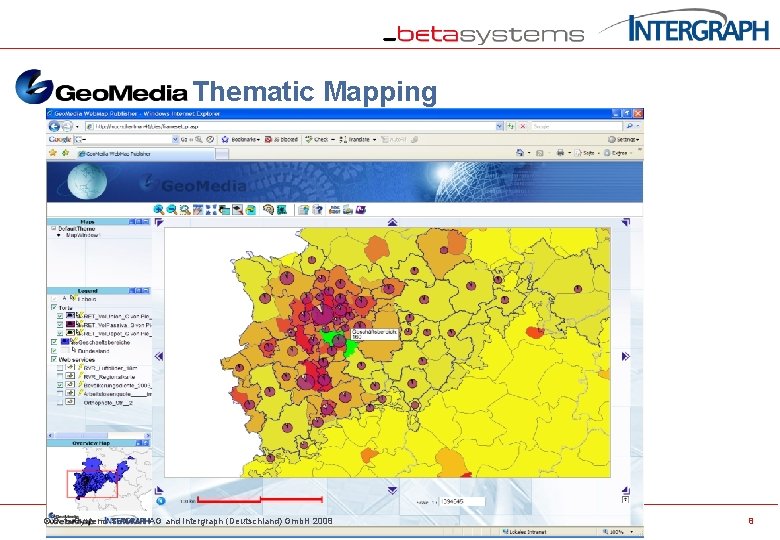 Thematic Mapping © Beta Systems Software AG and Intergraph (Deutschland) Gmb. H 2008 8
