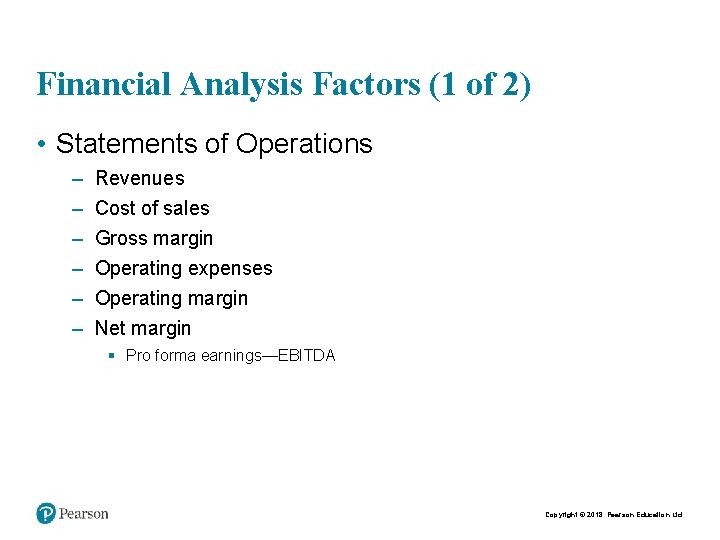 Financial Analysis Factors (1 of 2) • Statements of Operations – – – Revenues