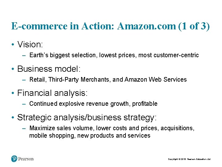 E-commerce in Action: Amazon. com (1 of 3) • Vision: – Earth’s biggest selection,