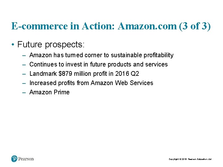 E-commerce in Action: Amazon. com (3 of 3) • Future prospects: – – –