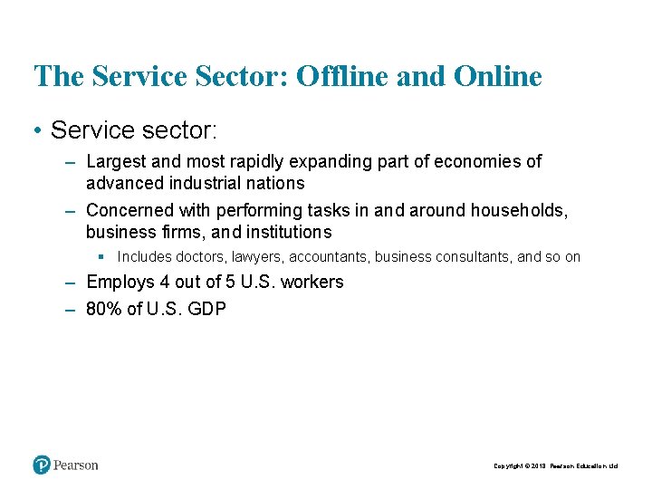 The Service Sector: Offline and Online • Service sector: – Largest and most rapidly