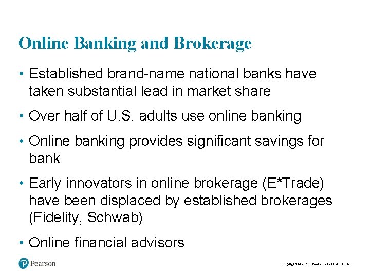 Online Banking and Brokerage • Established brand-name national banks have taken substantial lead in