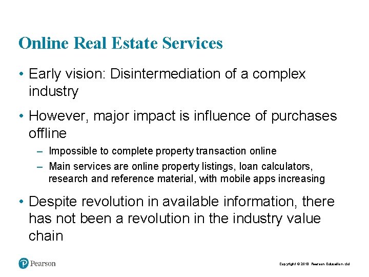 Online Real Estate Services • Early vision: Disintermediation of a complex industry • However,