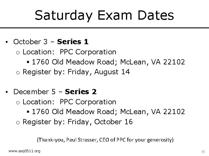 Saturday Exam Dates • October 3 – Series 1 o Location: PPC Corporation §