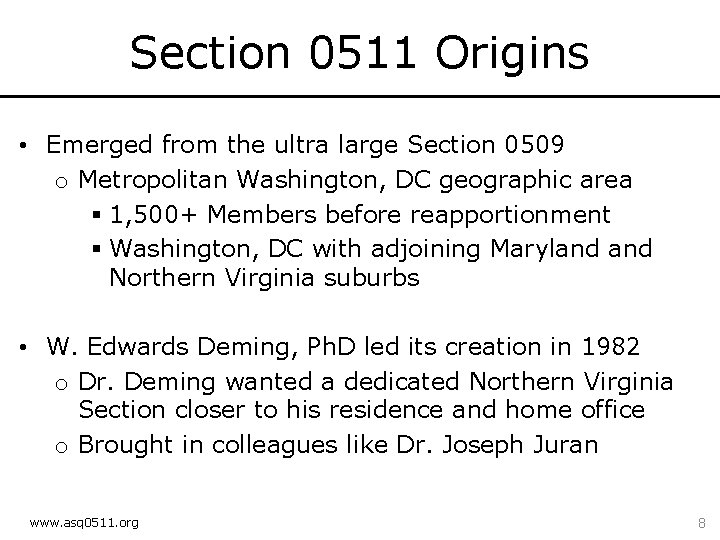 Section 0511 Origins • Emerged from the ultra large Section 0509 o Metropolitan Washington,