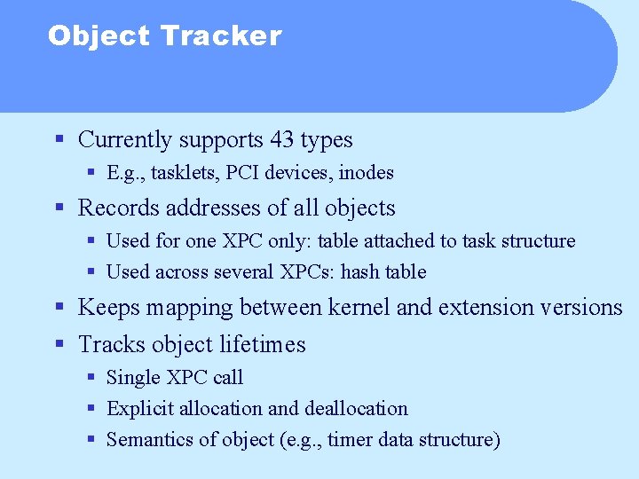 Object Tracker § Currently supports 43 types § E. g. , tasklets, PCI devices,