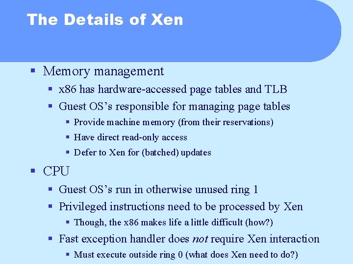 The Details of Xen § Memory management § x 86 has hardware-accessed page tables