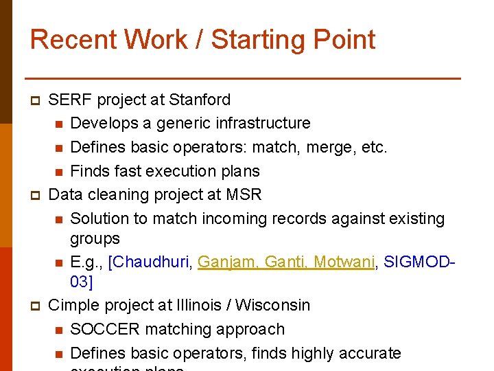 Recent Work / Starting Point p p p SERF project at Stanford n Develops