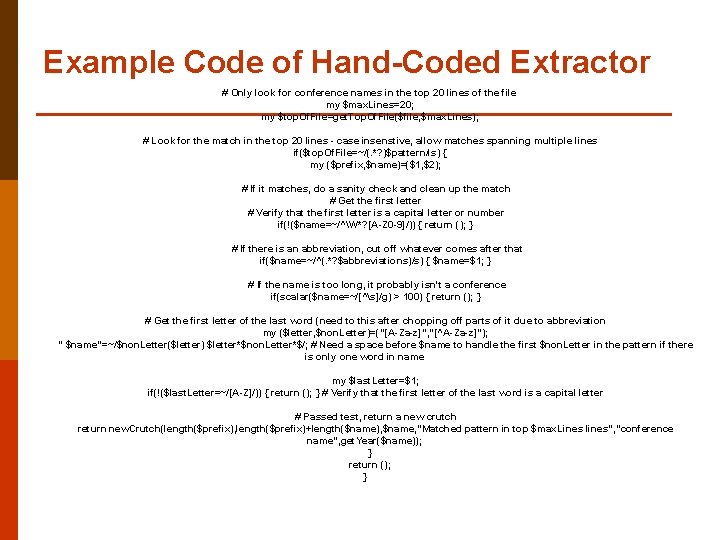 Example Code of Hand-Coded Extractor # Only look for conference names in the top