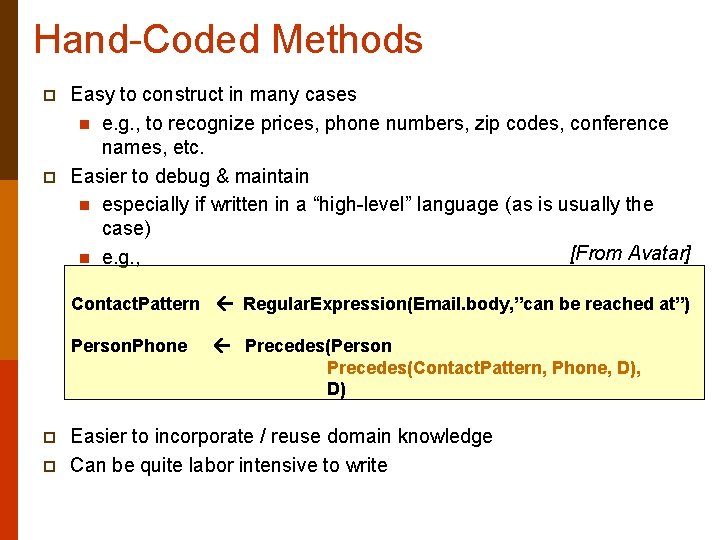 Hand-Coded Methods p p Easy to construct in many cases n e. g. ,