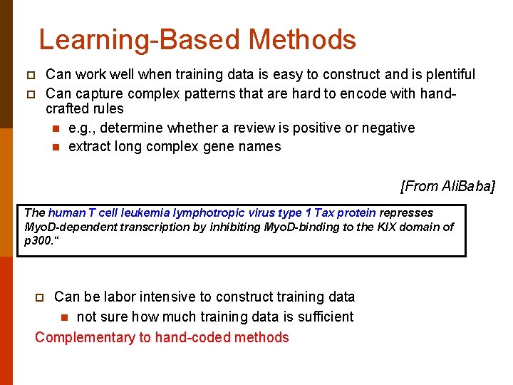 Learning-Based Methods p p Can work well when training data is easy to construct