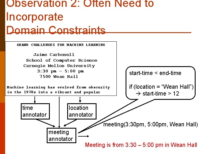 Observation 2: Often Need to Incorporate Domain Constraints GRAND CHALLENGES FOR MACHINE LEARNING Jaime