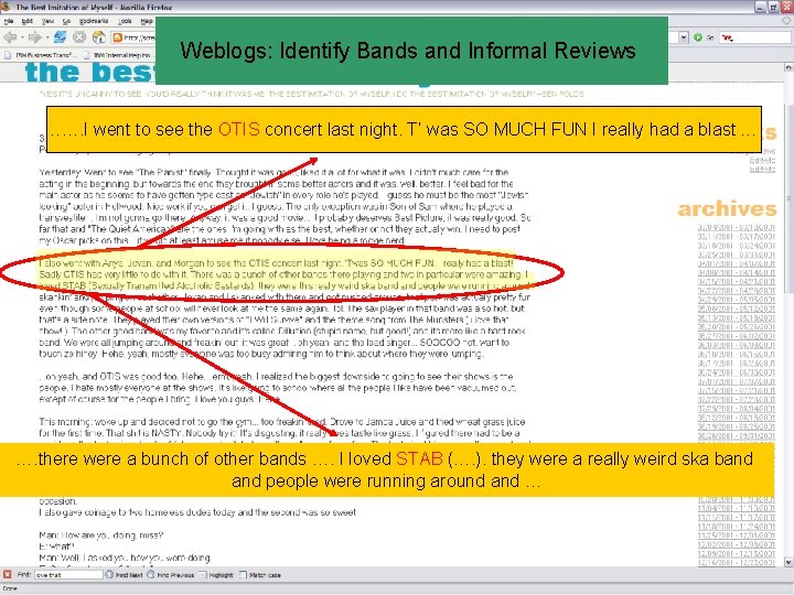 Weblogs: Identify Bands and Informal Reviews ……. I went to see the OTIS concert
