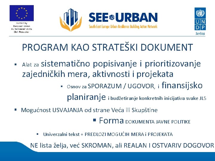 PROGRAM KAO STRATEŠKI DOKUMENT sistematično popisivanje i prioritizovanje zajedničkih mera, aktivnosti i projekata §