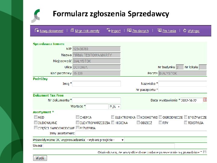 Formularz zgłoszenia Sprzedawcy Izba Celna w Białymstoku ul. Octowa 2, 15 -399 Białystok tel.