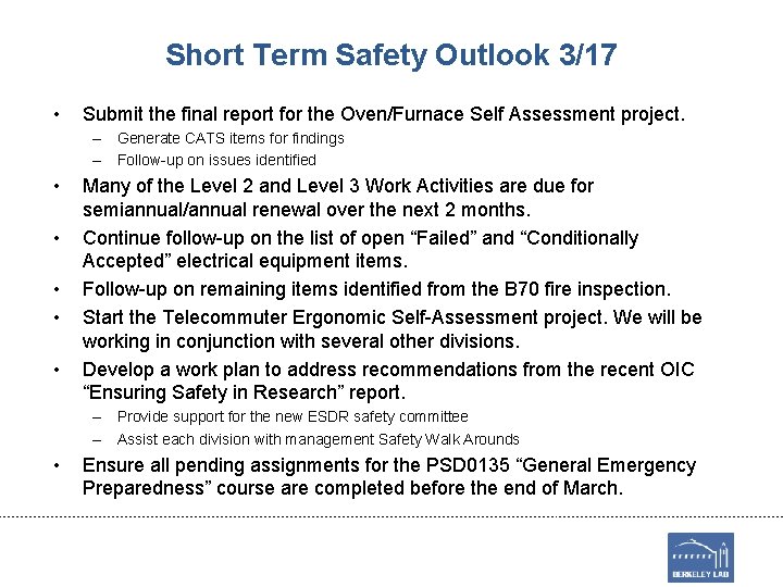 Short Term Safety Outlook 3/17 • Submit the final report for the Oven/Furnace Self