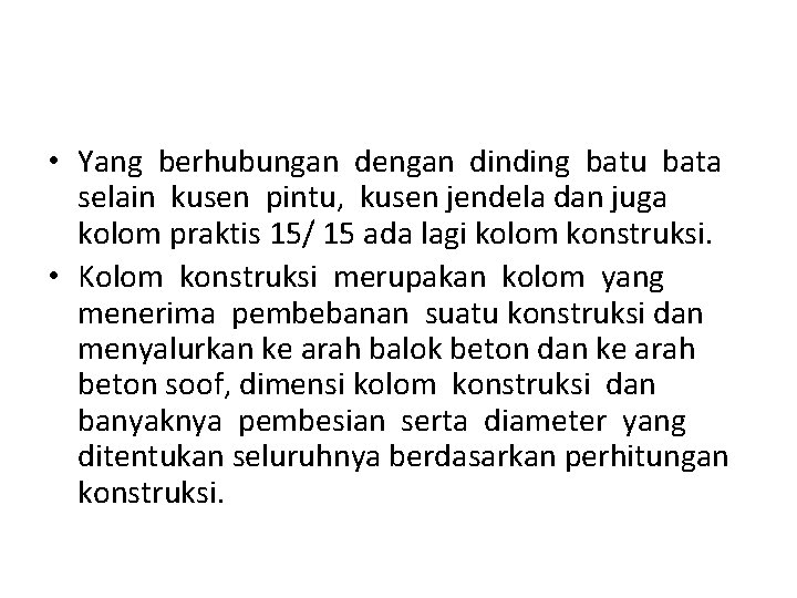  • Yang berhubungan dengan dinding batu bata selain kusen pintu, kusen jendela dan