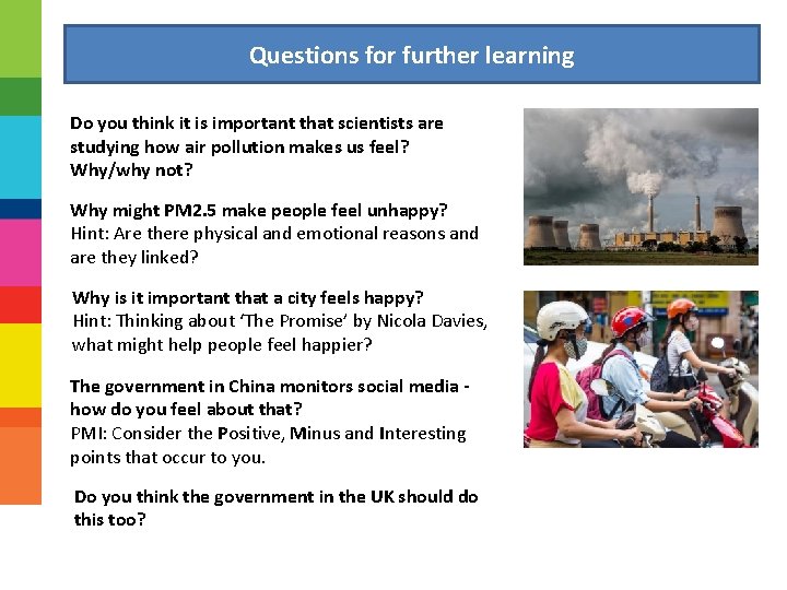 Questions for further learning Do you think it is important that scientists are studying