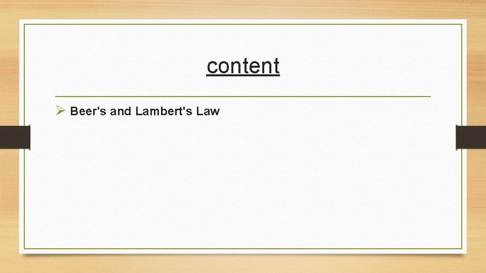 content Ø Beer's and Lambert's Law 