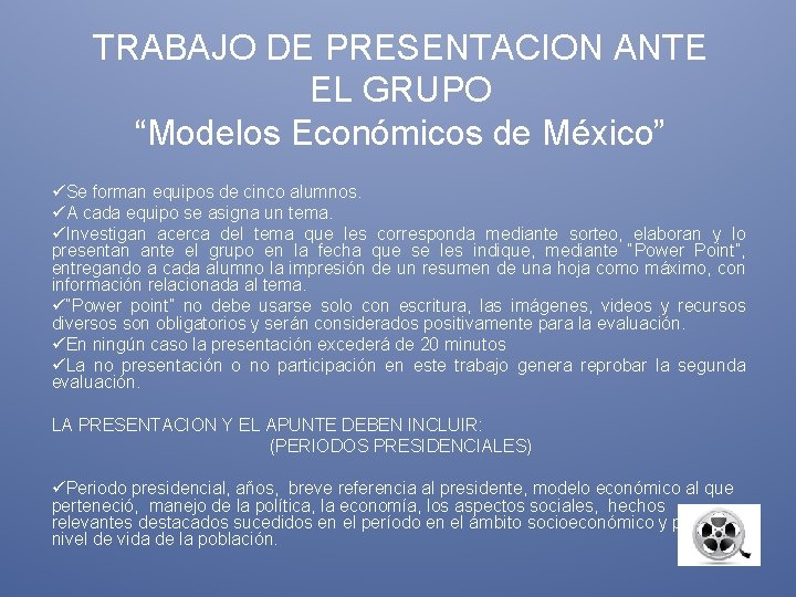 TRABAJO DE PRESENTACION ANTE EL GRUPO “Modelos Económicos de México” üSe forman equipos de