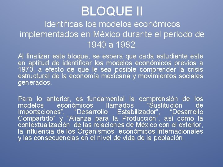 BLOQUE II Identificas los modelos económicos implementados en México durante el periodo de 1940