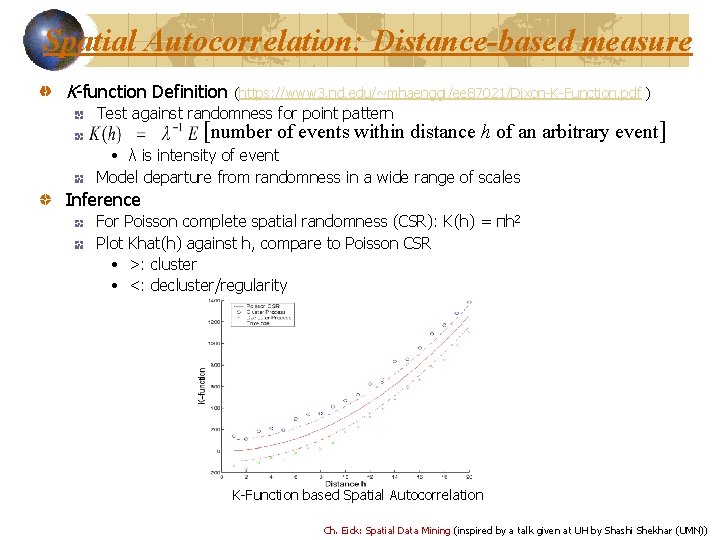 Spatial Autocorrelation: Distance-based measure K-function Definition (https: //www 3. nd. edu/~mhaenggi/ee 87021/Dixon-K-Function. pdf )