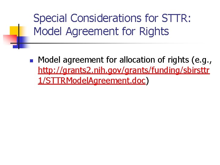 Special Considerations for STTR: Model Agreement for Rights n Model agreement for allocation of