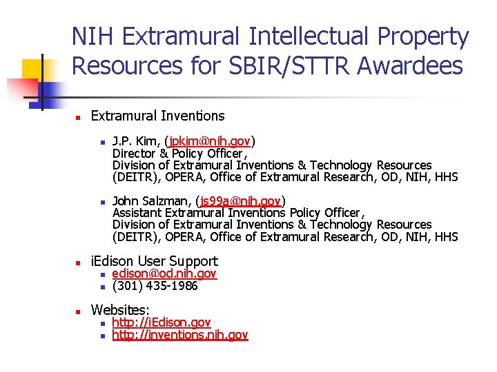 NIH Extramural Intellectual Property Resources for SBIR/STTR Awardees n Extramural Inventions n n n