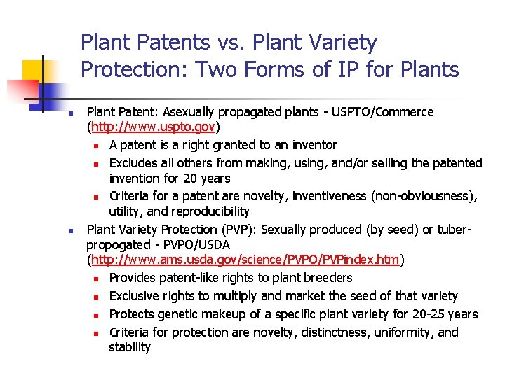 Plant Patents vs. Plant Variety Protection: Two Forms of IP for Plants n n